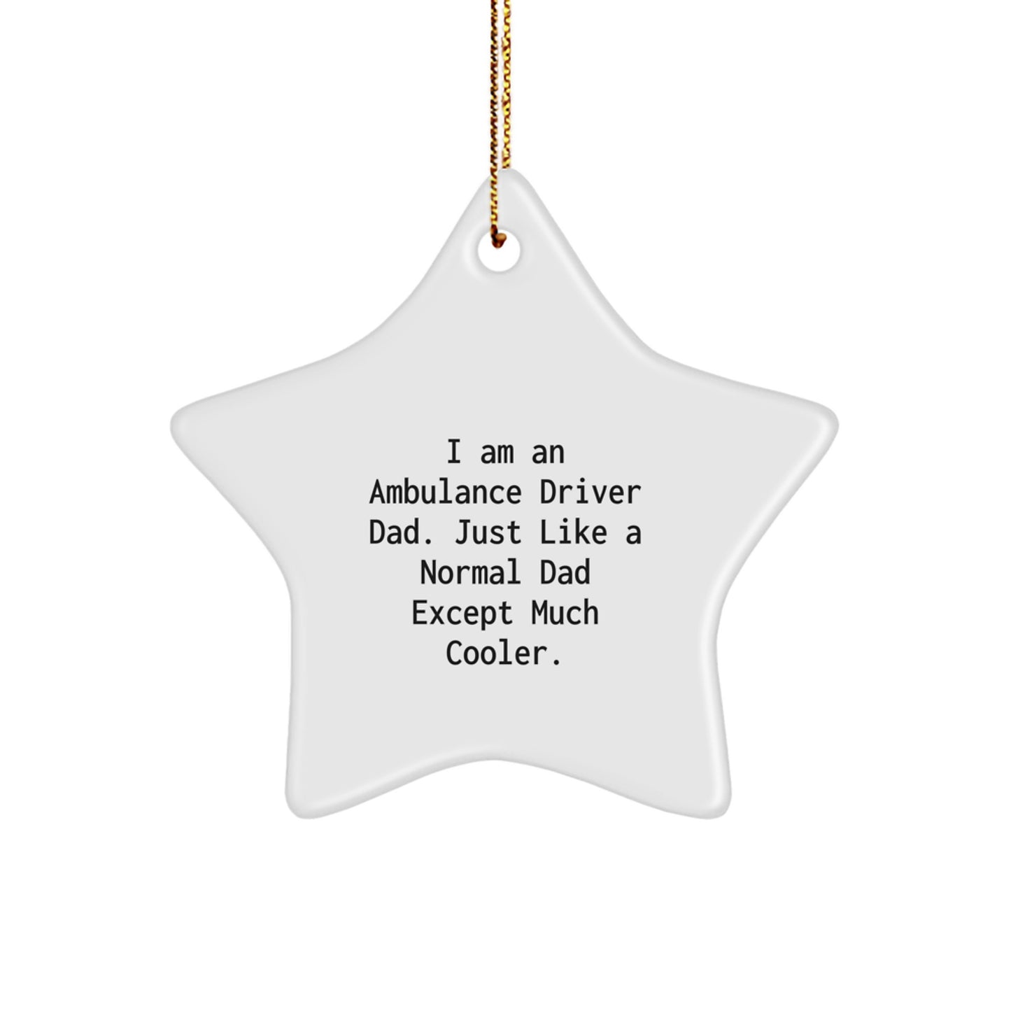 Funny Ambulance Driver Gifts from Dad for Ambulance Driver Men - Ambulance Driver Star Ornament Christmas Unique Gifts - Image 1