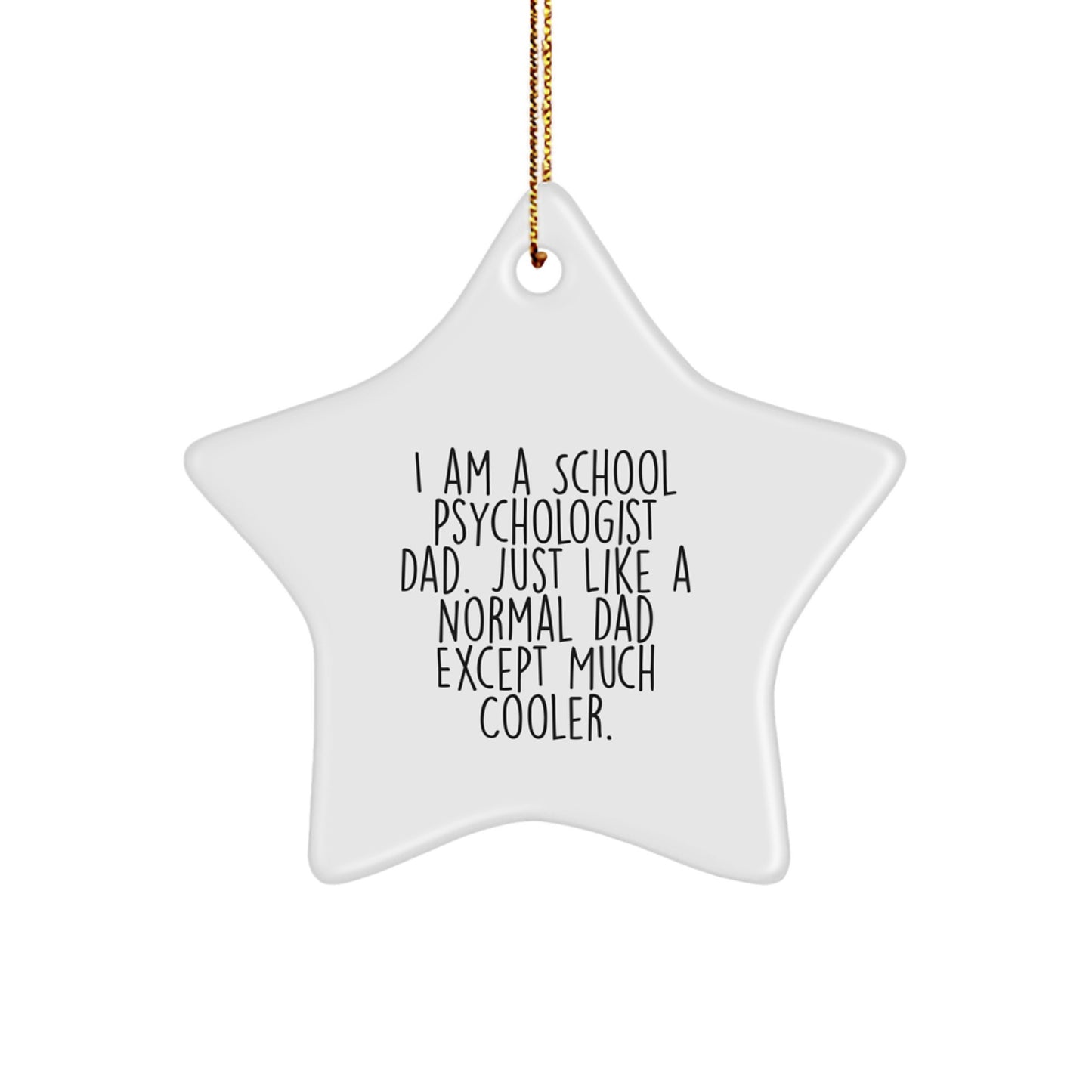Gifts from Men to School Psychologist Dad Star Ornament Christmas Unique Decorations for Men Gifts for School Psychologist Dad Star Ornament - Image 1