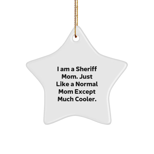 Funny Sheriff Mom Star Ornament, Sheriff Gifts for Mom, Christmas Unique Gifts from Mom to Sheriff - Image 1