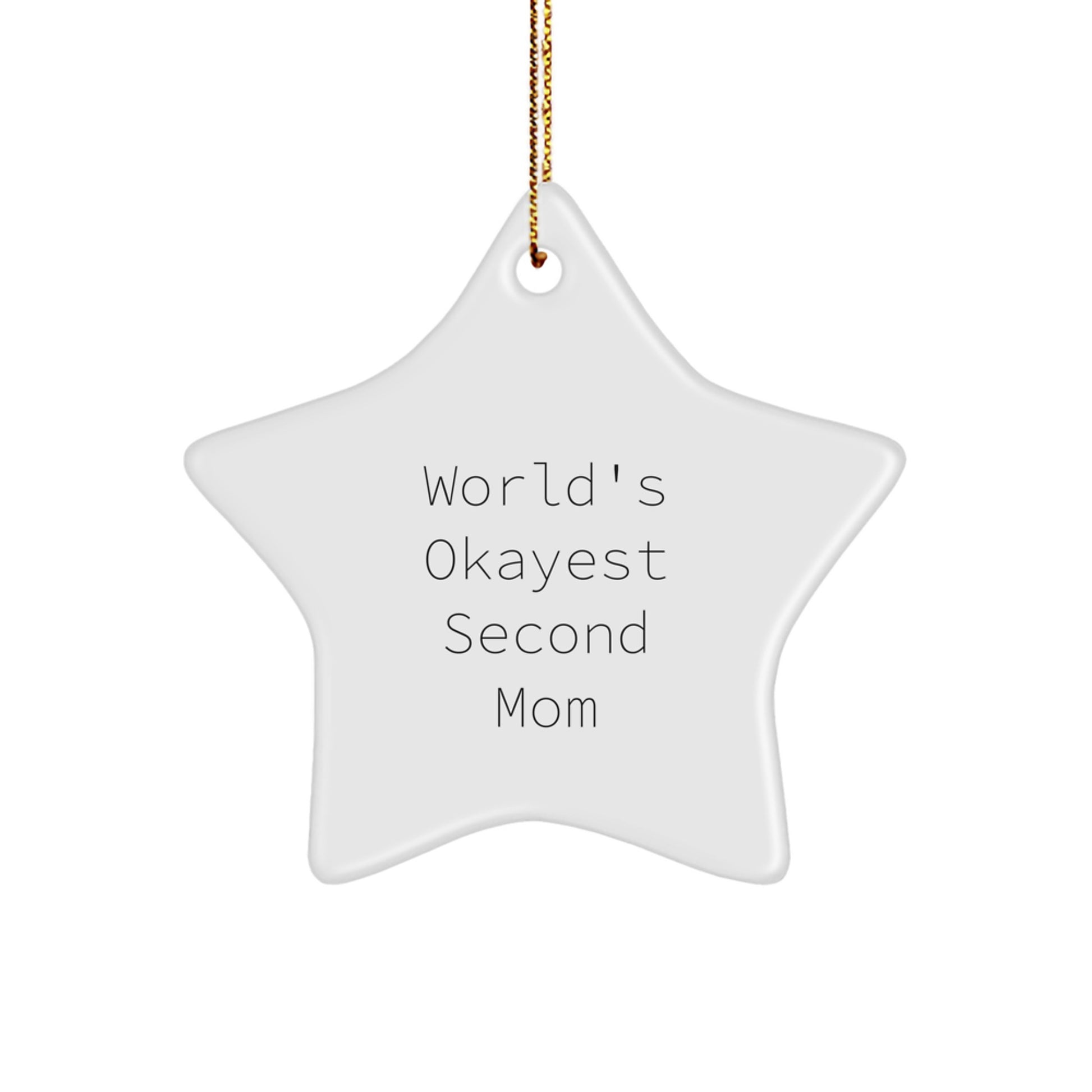 Funny Second Mom Gifts for Christmas - Star Ornament from Family, World's Okayest Second Mom - Image 1