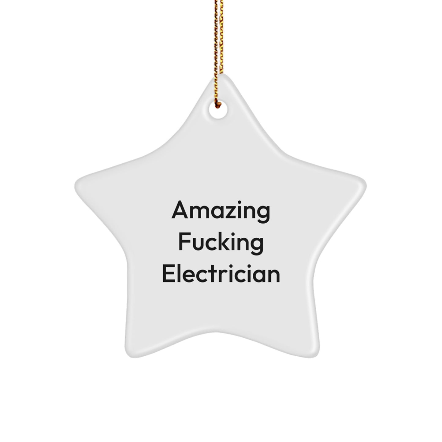 Funny Electrician Gifts from Friends for Electrician Christmas Unique Star Ornament, Amazing F--king Electrician Quote Star Ornament, Electrician Decorations, Electrician Star Shaped Ornaments - Image 1