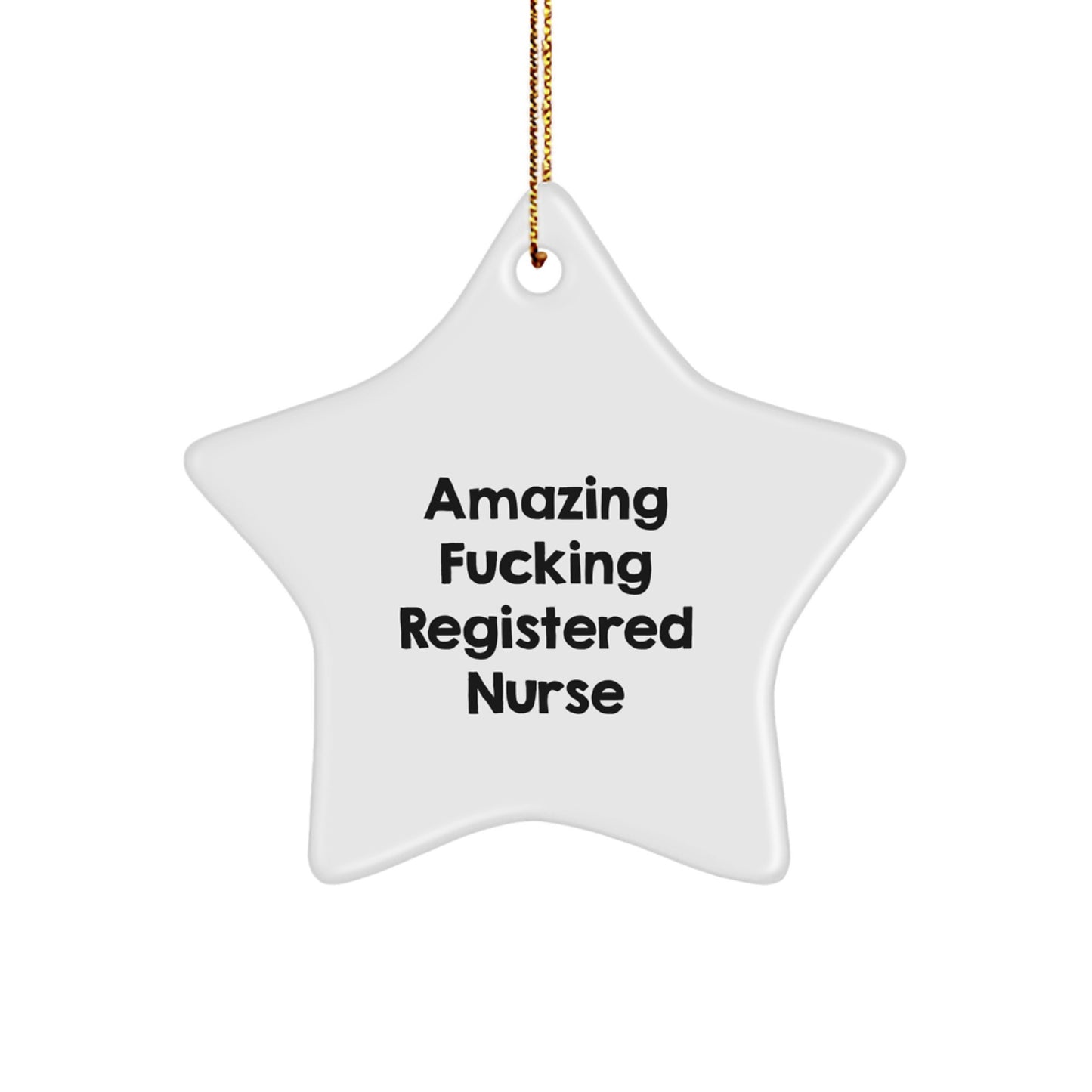 Funny Registered Nurse Gifts - 'Amazing F--king Registered Nurse' Star Ornament for Registered Nurse, Christmas Unique Gifts from Friends - Image 1