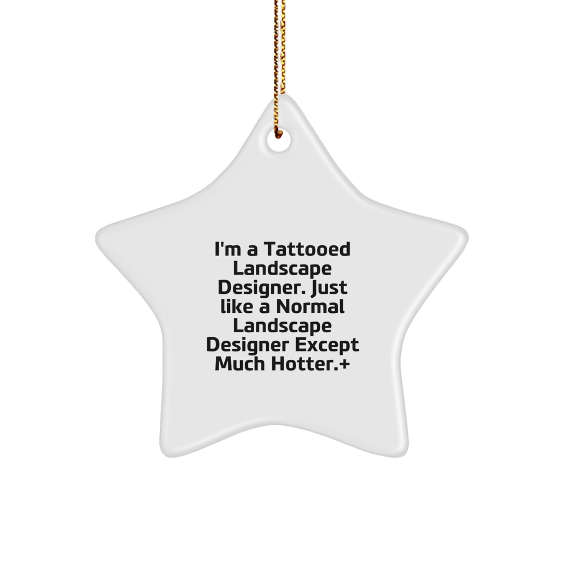 Funny Landscape Designer Star Ornament, Unique Christmas Unique Gifts from Friends for Landscape Designers, Tattooed Landscape Designer Decorations - Image 1