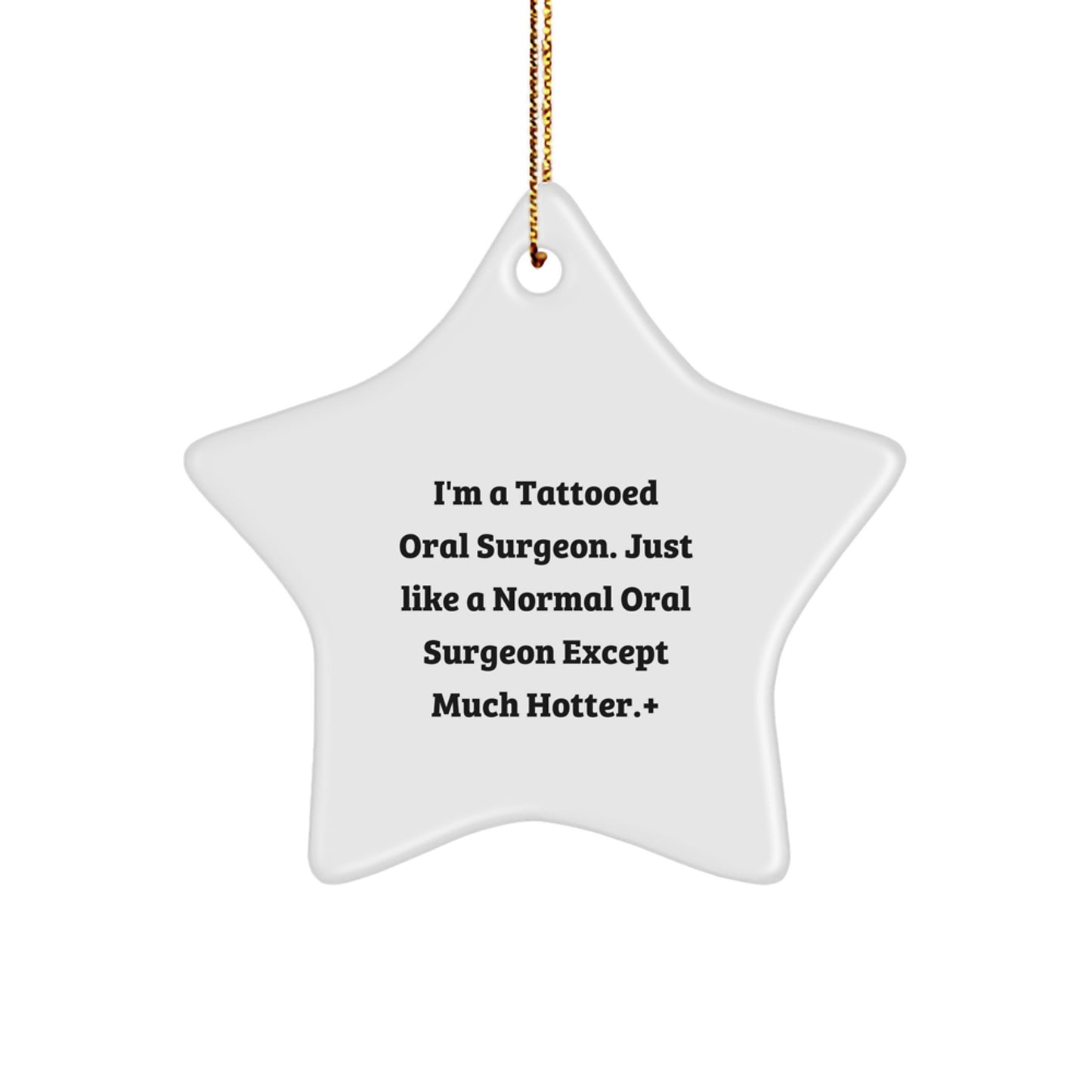 Tattooed Oral Surgeon Star Ornament, Funny Christmas Unique Gift for Oral Surgeon Friends, Gifts from Coworkers, Gifts for Men - Image 1