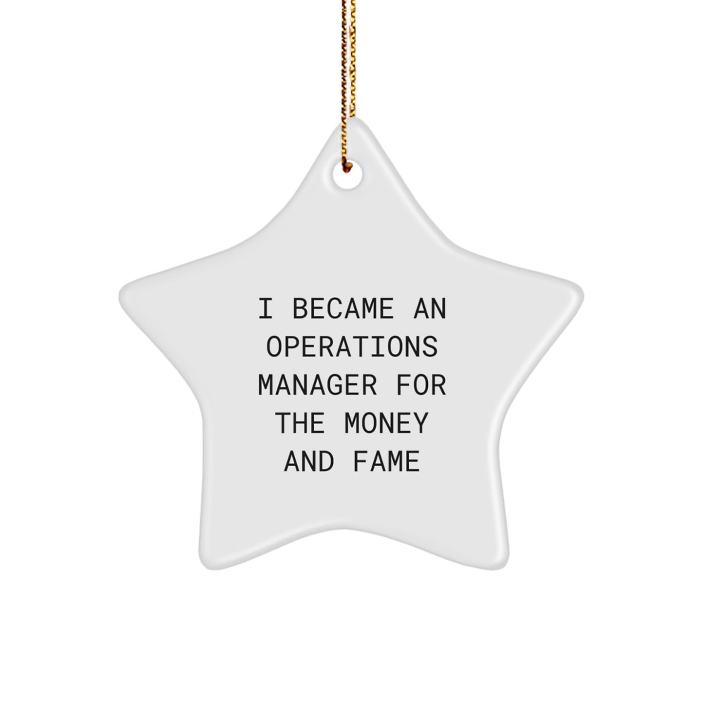 Gifts from Family Members, Cute Star Ornaments for Operations Manager, Funny Quote 'I Became An Operations Manager For The Money And Fame' - Christmas Unique Gifts for Operations Manager Men - Image 1