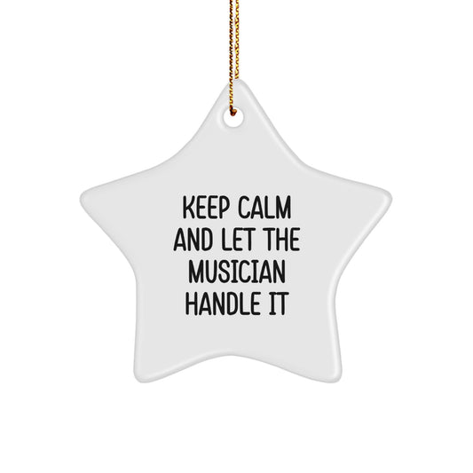 Funny Musician Star Ornament Gifts for Men from Friends, Unique Star Ornament Decorations for Musician, Keep 'Calm And Let The Musician Handle It' Christmas Decorations - Image 1