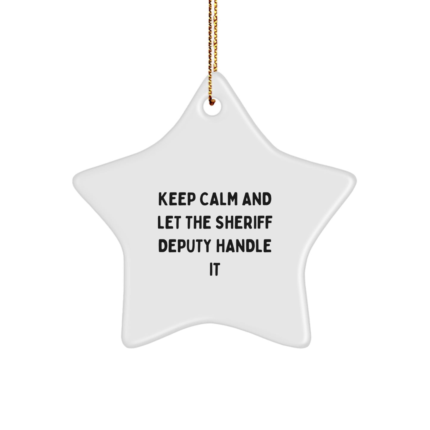 Funny Sheriff Deputy Star Ornament Gifts from Friends for Sheriff Deputy at Christmas - Image 1