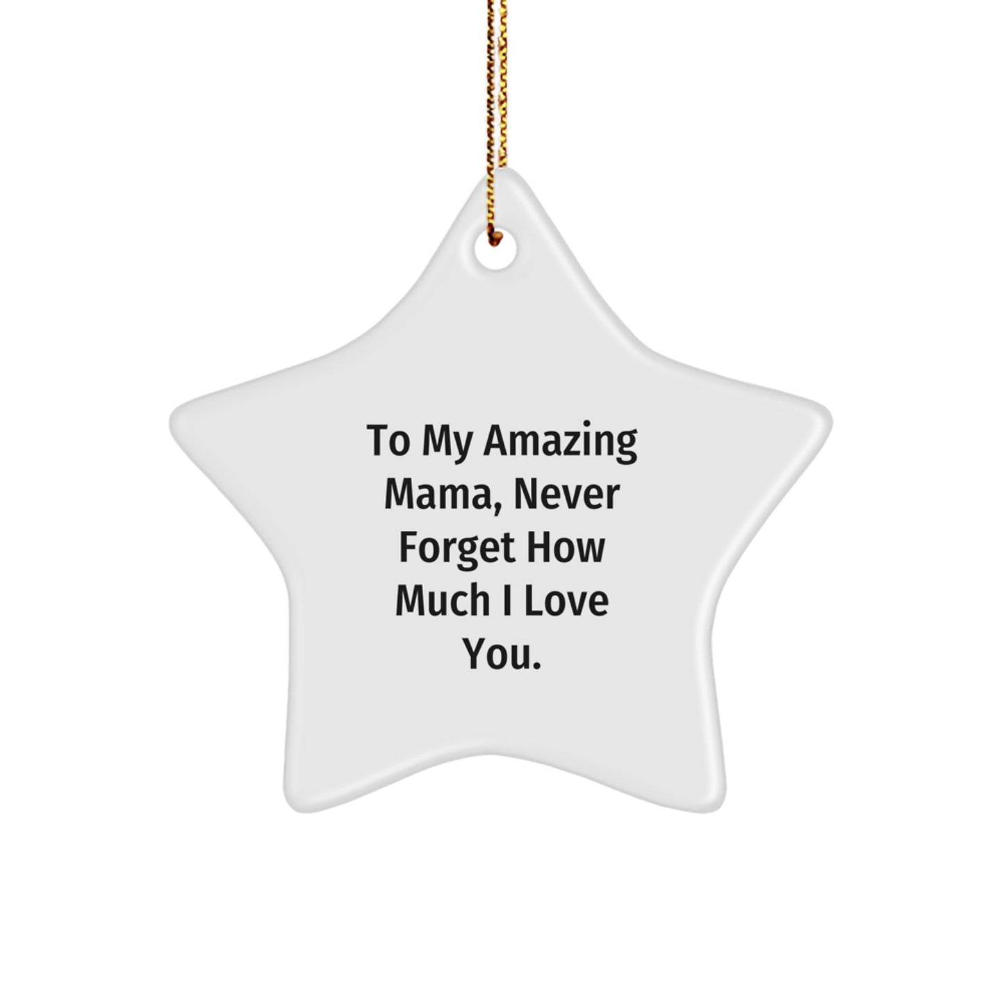 Gifts from Family, To My Amazing Mama, Star Ornament for Mama, Christmas Unique Gifts, Mama Love - Image 1