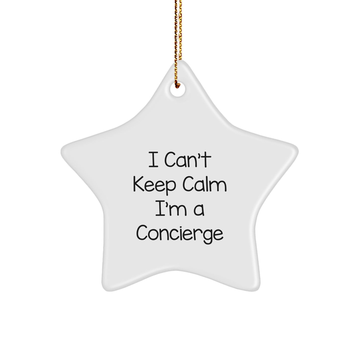 A Funny 'I Can't Keep Calm I'm A Concierge' Christmas Star Ornament Gifts from Friends to Family - Image 1