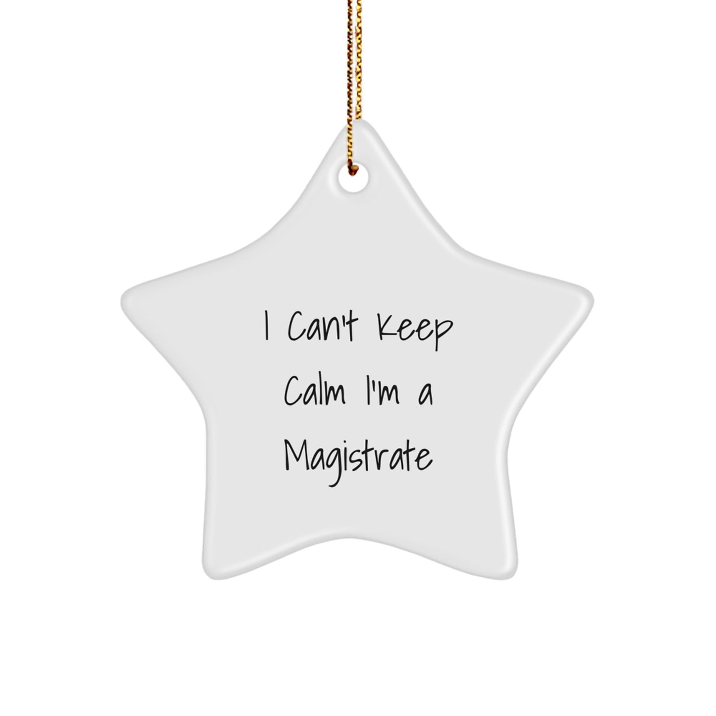 Gifts from Friends and Family for Magistrate Funny I Cant Keep Calm Star Ornament Christmas Unique Decorations - Image 1