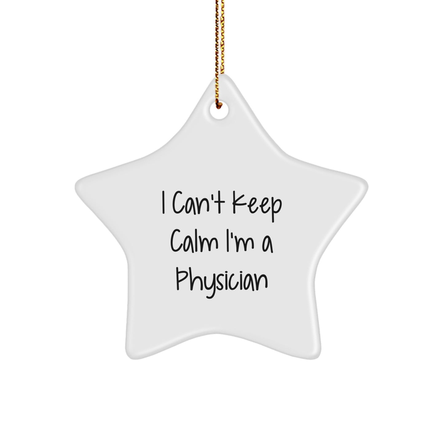 Funny I Can't Keep Calm I'm A Physician Christmas Unique Gifts for Male Physicians from Friends and Family - Image 1