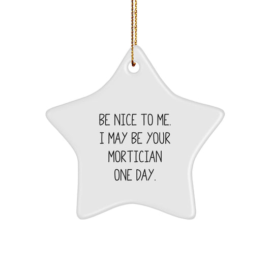 Funny Mortician Gifts from Friends - Star Ornament for Mortician, Christmas Unique Gifts for Morticians, Mortician Star Ornament from Family - Image 1