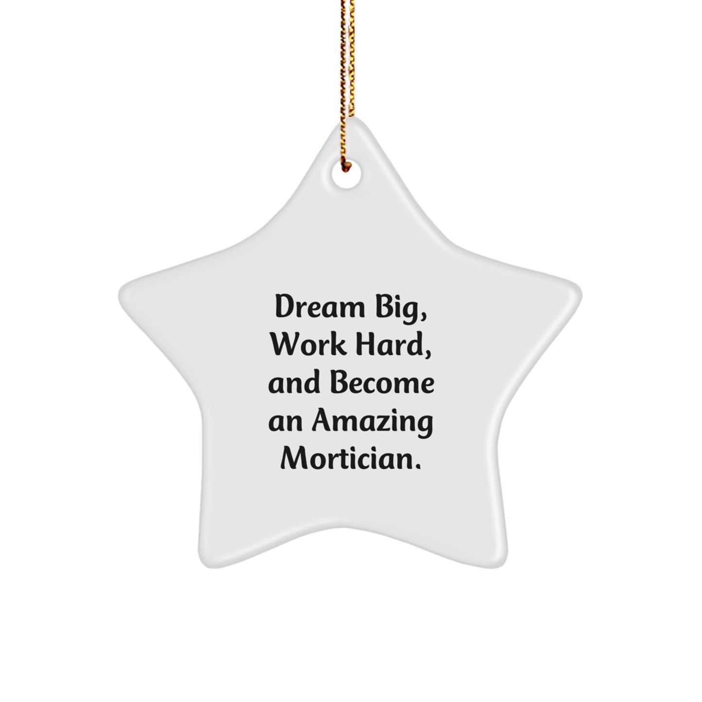 Unique Mortician Star Ornament Gifts from Friends, Inspirational Quotes, Christmas Unique Gifts - Image 1