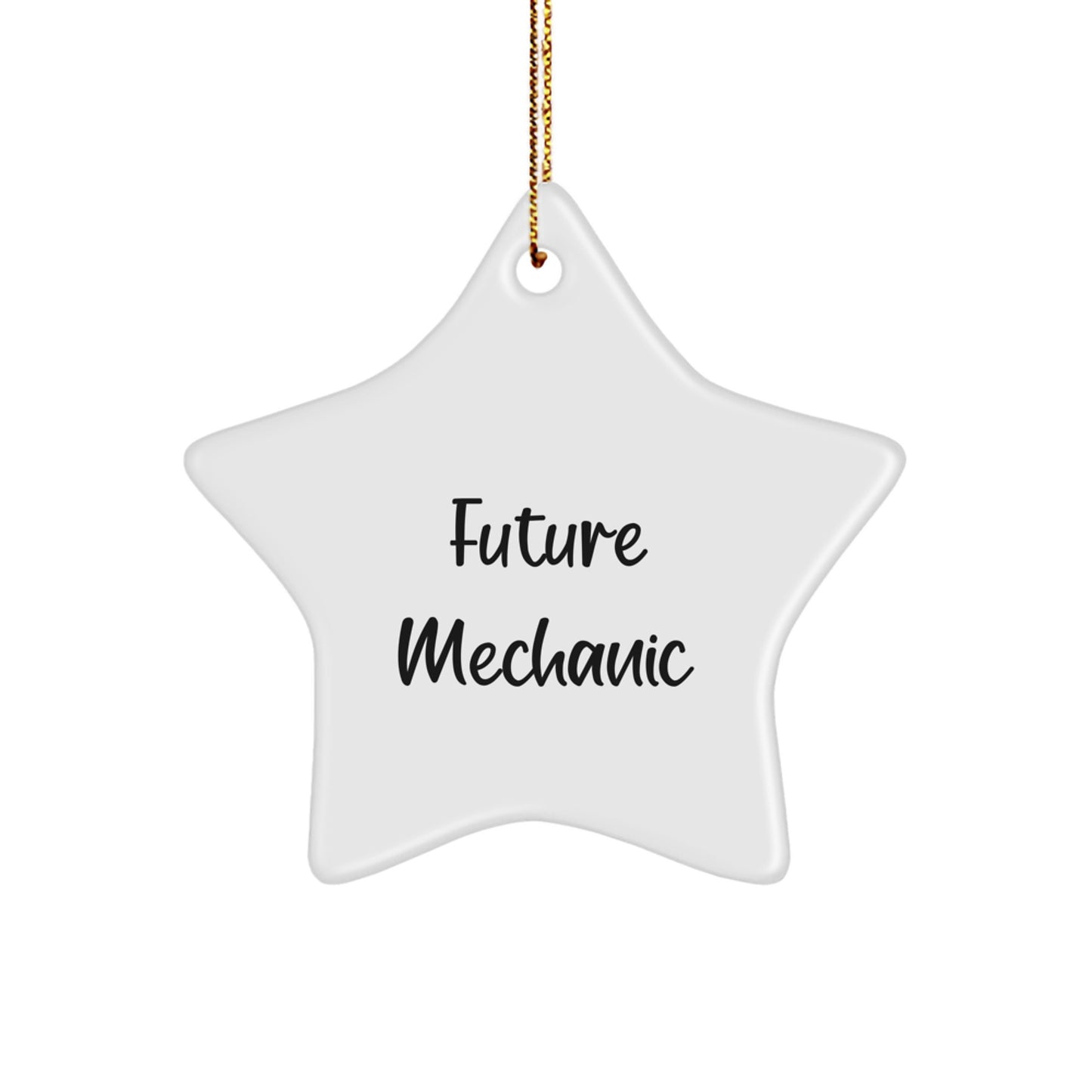 Funny Future Mechanic Star Ornament, Mechanic Gifts for Men from Family, Christmas Unique, Inspirational Quote, White Star Shaped, Durable MDF - Image 1