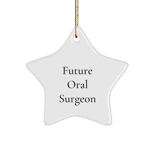 Funny Future Oral Surgeon Star Ornament for Christmas Unique Gifts from Family, Inspirational Star Shaped Decoration for Oral Surgeon Friends, Gifts for Future Oral Surgeon Men Women - Image 1
