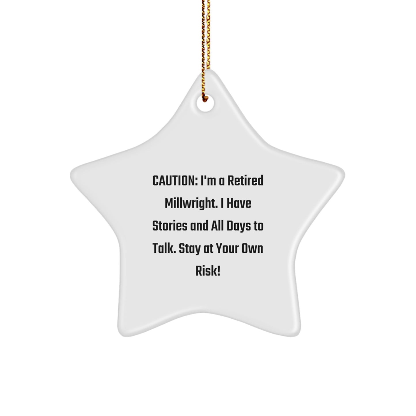 Funny Millwright Gifts from Friends and Family - Star Ornament with Caution Quote, for Millwright Men and Women at Christmas - Image 1