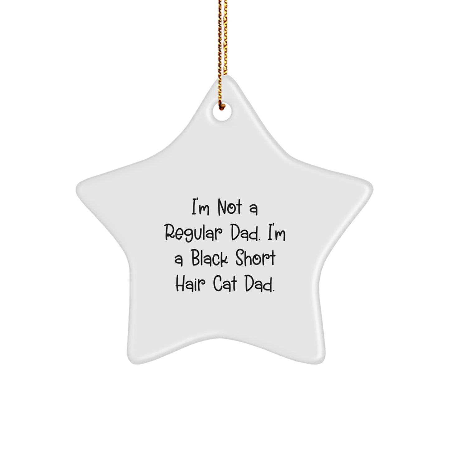 Funny Black Short Hair Cat Dad, Star Ornament, Gifts from Men to Black Short Hair Cat, Christmas Unique Gifts - Image 1