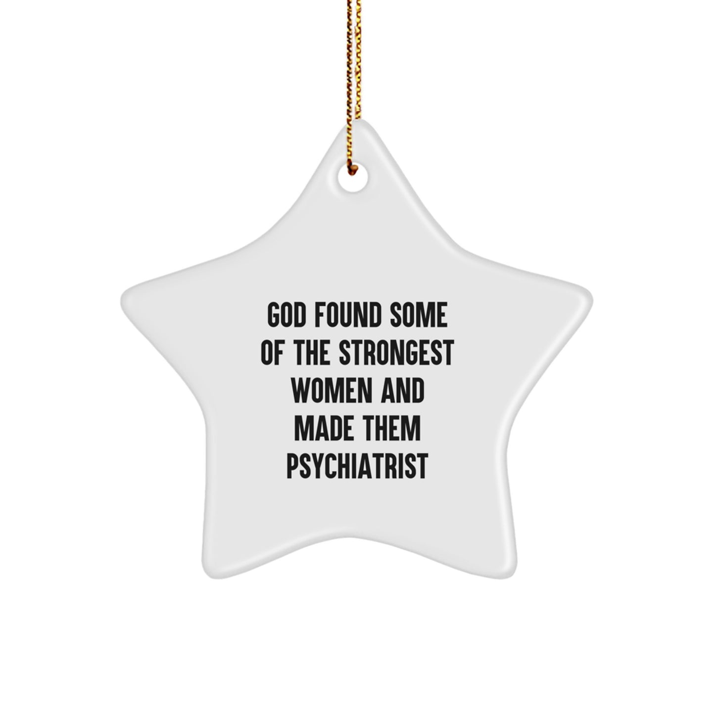 Funny Psychiatrist Star Ornament Gifts from Family and Friends, Christmas Unique Gifts for Women, Inspirational Quotes about Women in Medicine - Image 1