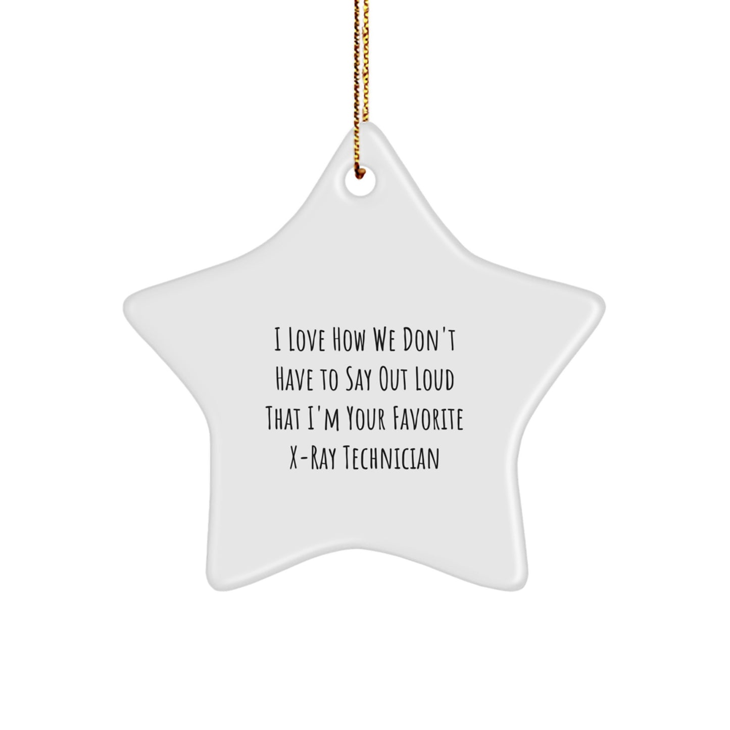Funny Gift for X-Ray Technician, Star Ornament, Christmas Unique Gifts from Friends, X-Ray Technician Favorite - Image 1
