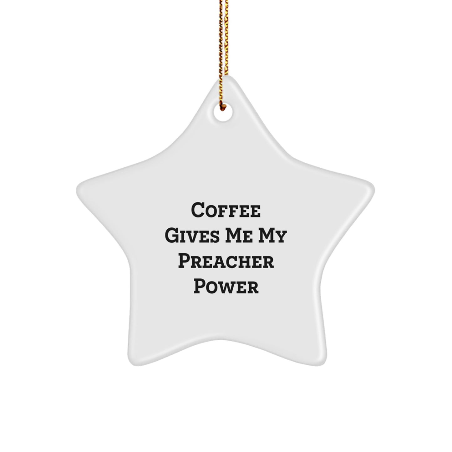 Funny Preacher Christmas Unique Gifts from Friends for Men Star Ornament Coffee Quote Decor - Image 1