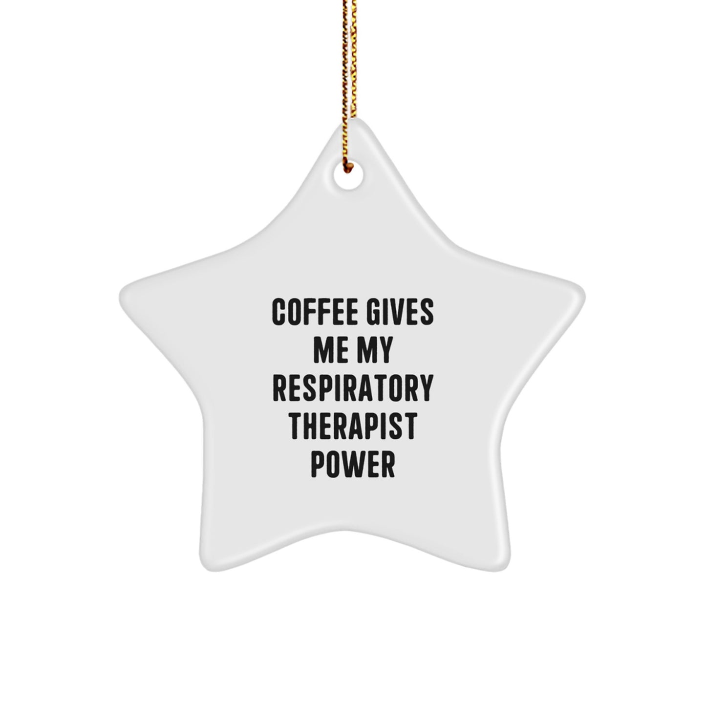 Funny Respiratory Therapist Gifts from Friends, Christmas Unique Star Ornaments, 'Coffee Gives Me My Respiratory Therapist Power', Gifts for Respiratory Therapist - Image 1