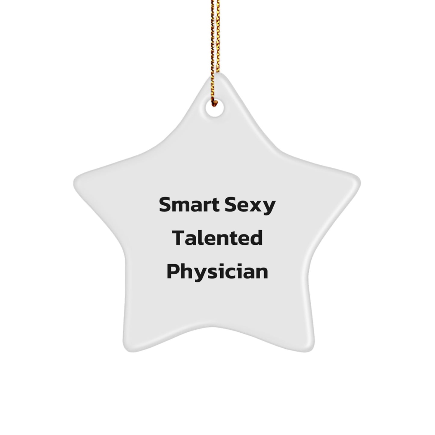Funny Physician Gifts from Friends, Smart Sexy Talented Star Ornament for Female Physicians at Christmas, Unique Physician Christmas Unique Gifts - Image 1