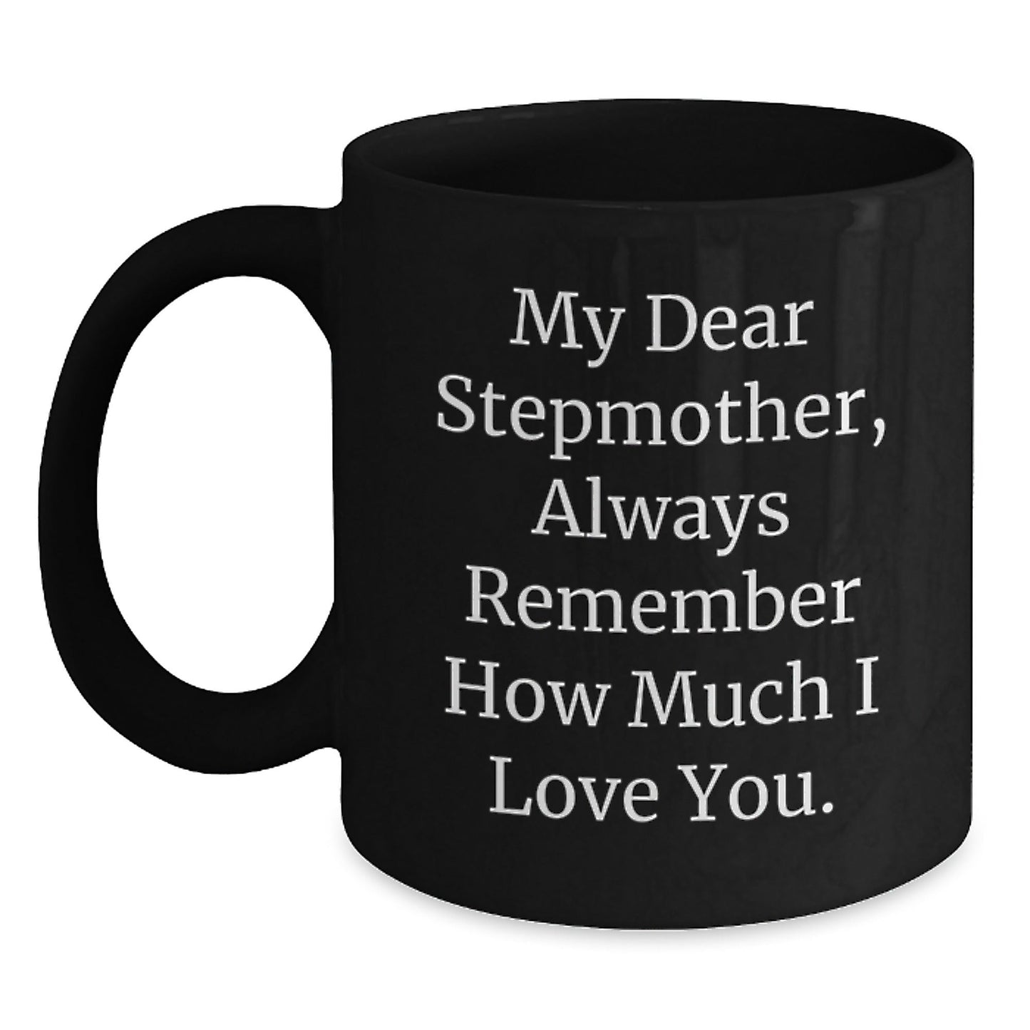 Stepmother Love Gifts, Funny Inspirational Quotes, Black Coffee Mug, Graduation Unique Gifts from Family to Stepmother - Victory Thru Vision