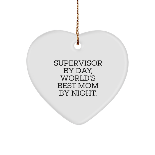 Supervisor Gifts from Men, Funny Heart Ornament for Supervisor, Christmas Unique Gifts for World's Best Mom By Night. - Victory Thru Vision