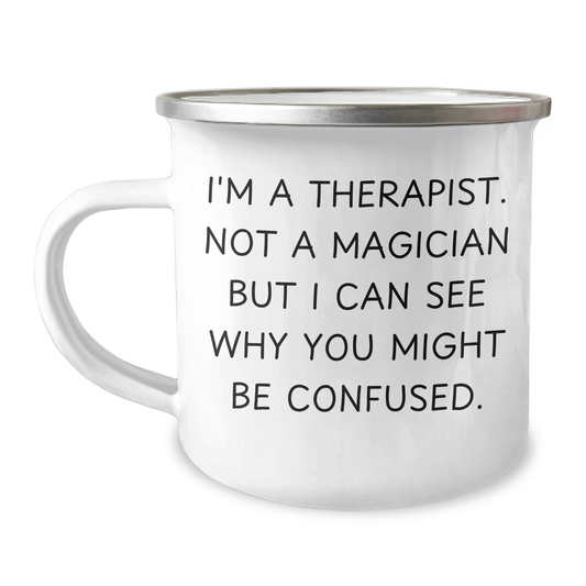 Therapist Gifts from Men, Funny Camping Mug for Therapist, 'I'm A Therapist. Not A Magician...' Graduation Unique Gifts - Victory Thru Vision