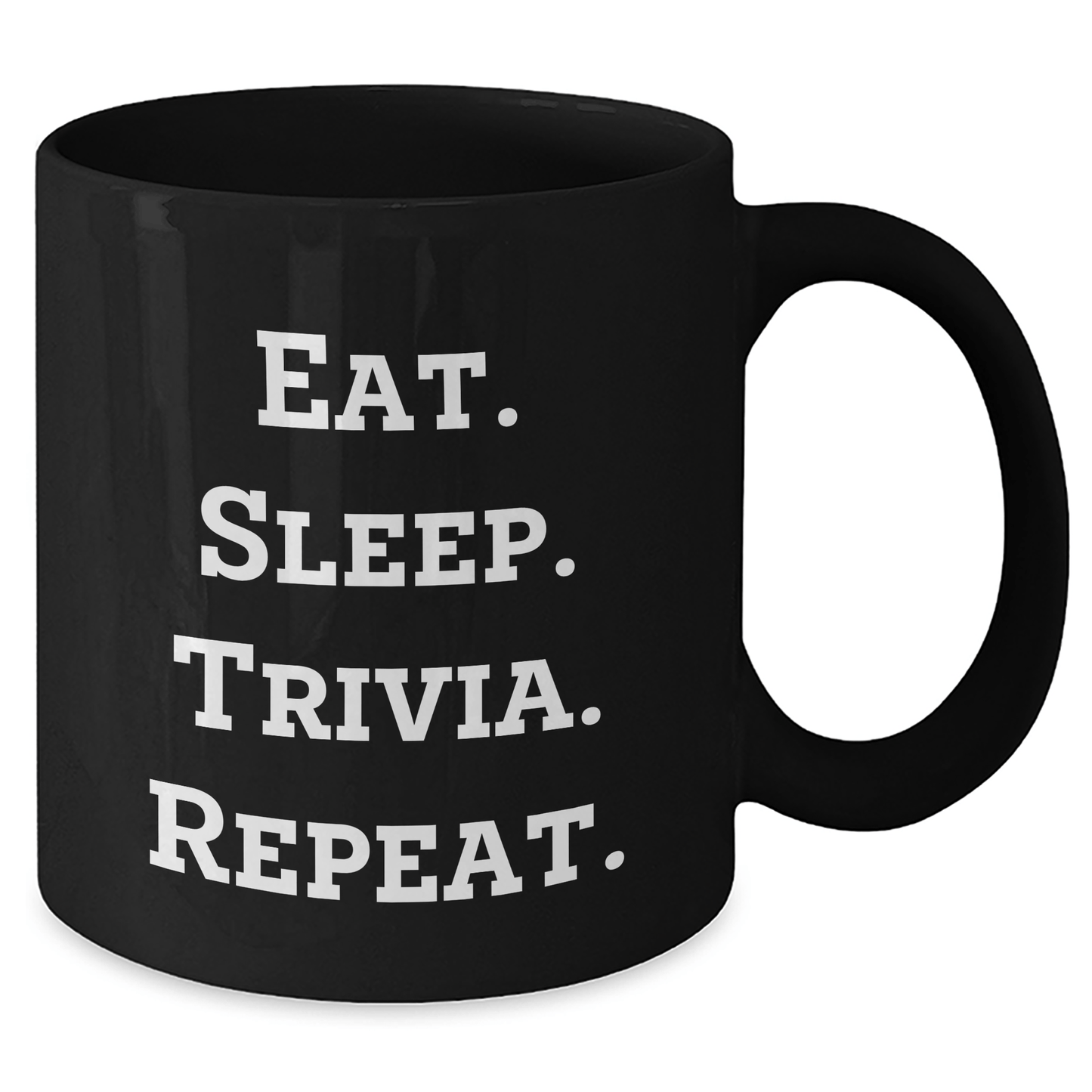 Trivia Fun Gifts from Friends for Graduation - Eat. Sleep. Trivia. Repeat. Black Coffee Mug - Victory Thru Vision