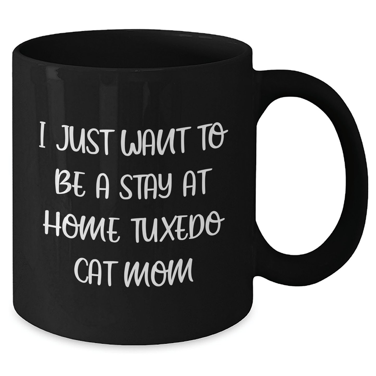 Tuxedo Cat Mom Gifts, Funny Coffee Mugs for Dad, 'I Just Want To Be A Stay At Home Tuxedo Cat Mom' Black Coffee Mug, Father's Day Unique Gifts from Family, Friends, Coworkers - Victory Thru Vision