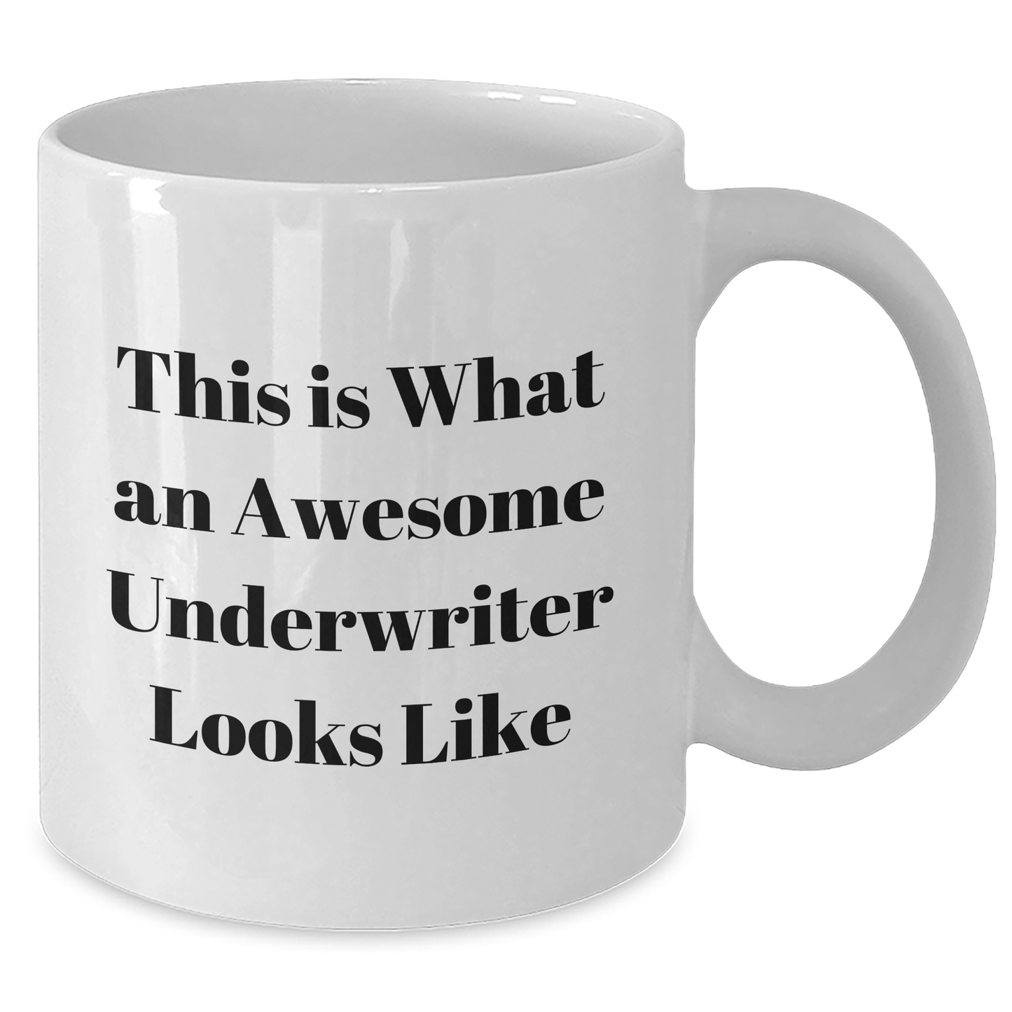 Underwriter Gifts, Funny Quote White Coffee Mug, Father's Day Unique Gifts from Men to Underwriters, 11oz or 15oz Capacity, Ceramic, Microwave and Dishwasher Safe - Victory Thru Vision