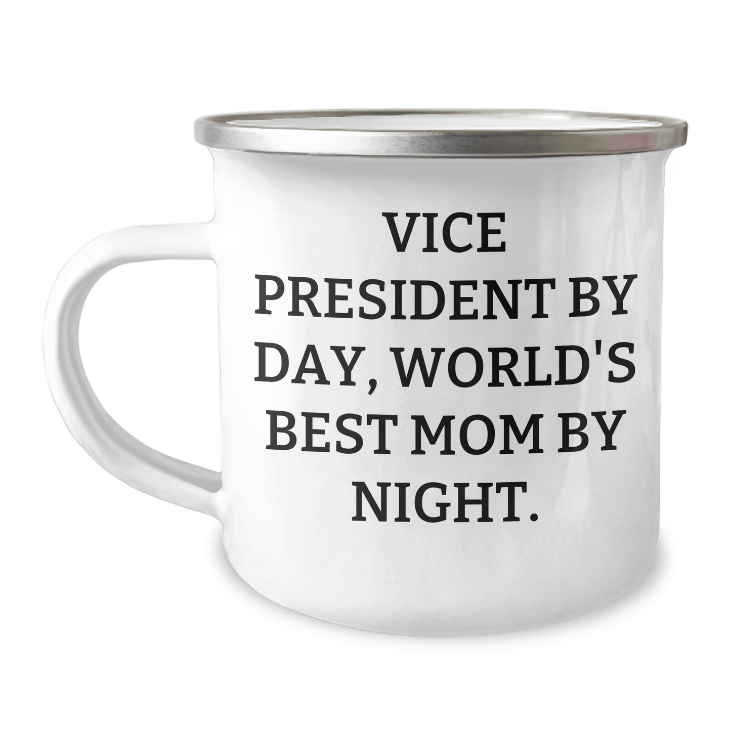 Vice President Gifts from Mom, World's Best Mom By Night - Funny Camping Mug for Men, Perfect for Father's Day, Vice President, 12 oz Capacity - Victory Thru Vision