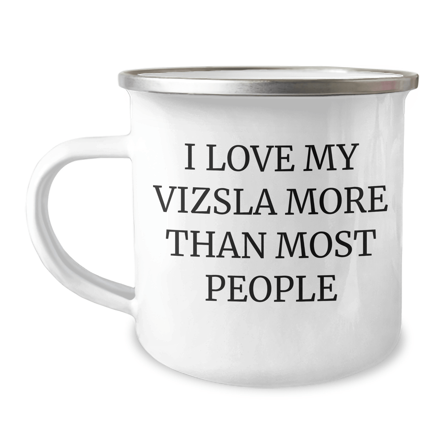Vizsla Dog Lover's Camping Mug, Gifts from Family to Men, I Love My Vizsla More Than Most People, Father's Day Unique Gifts - Victory Thru Vision