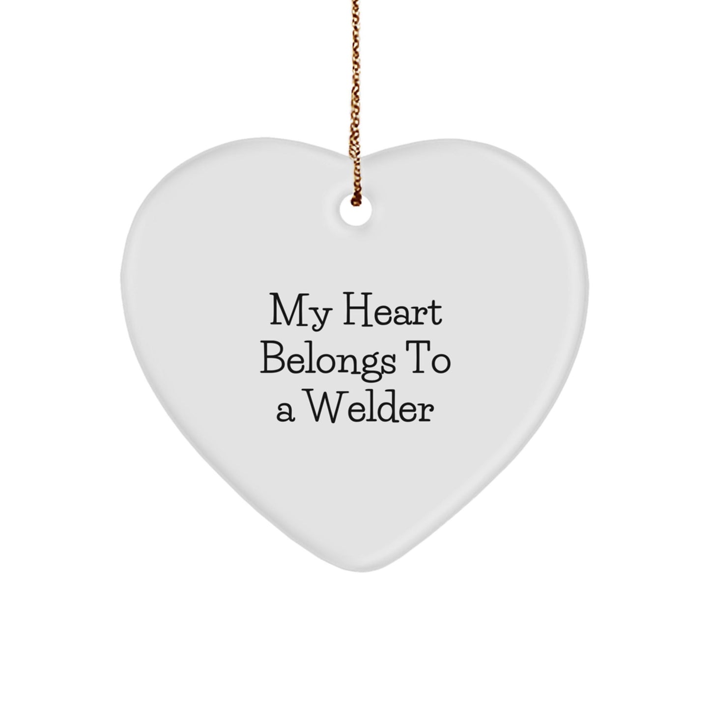 Welder Heart Ornament, 'My Heart Belongs To A Welder' Quote, Gift for Welder, Christmas Unique Gifts from Friends or Family - Victory Thru Vision