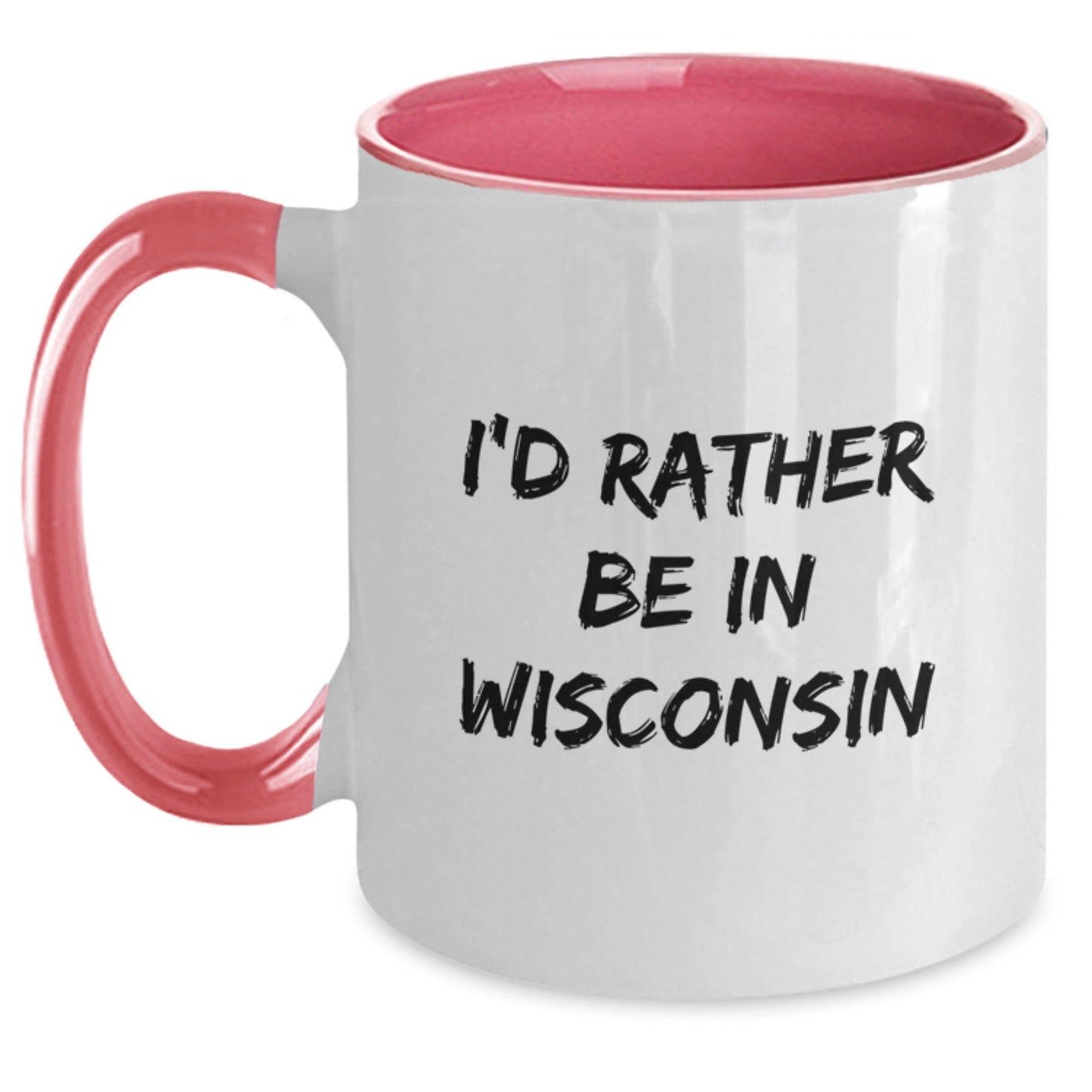 Wisconsin Lovers Gifts Funny Coffee Mugs for Birthdays from Friends, Family, or Coworkers - I'd Rather Be In Wisconsin - Victory Thru Vision