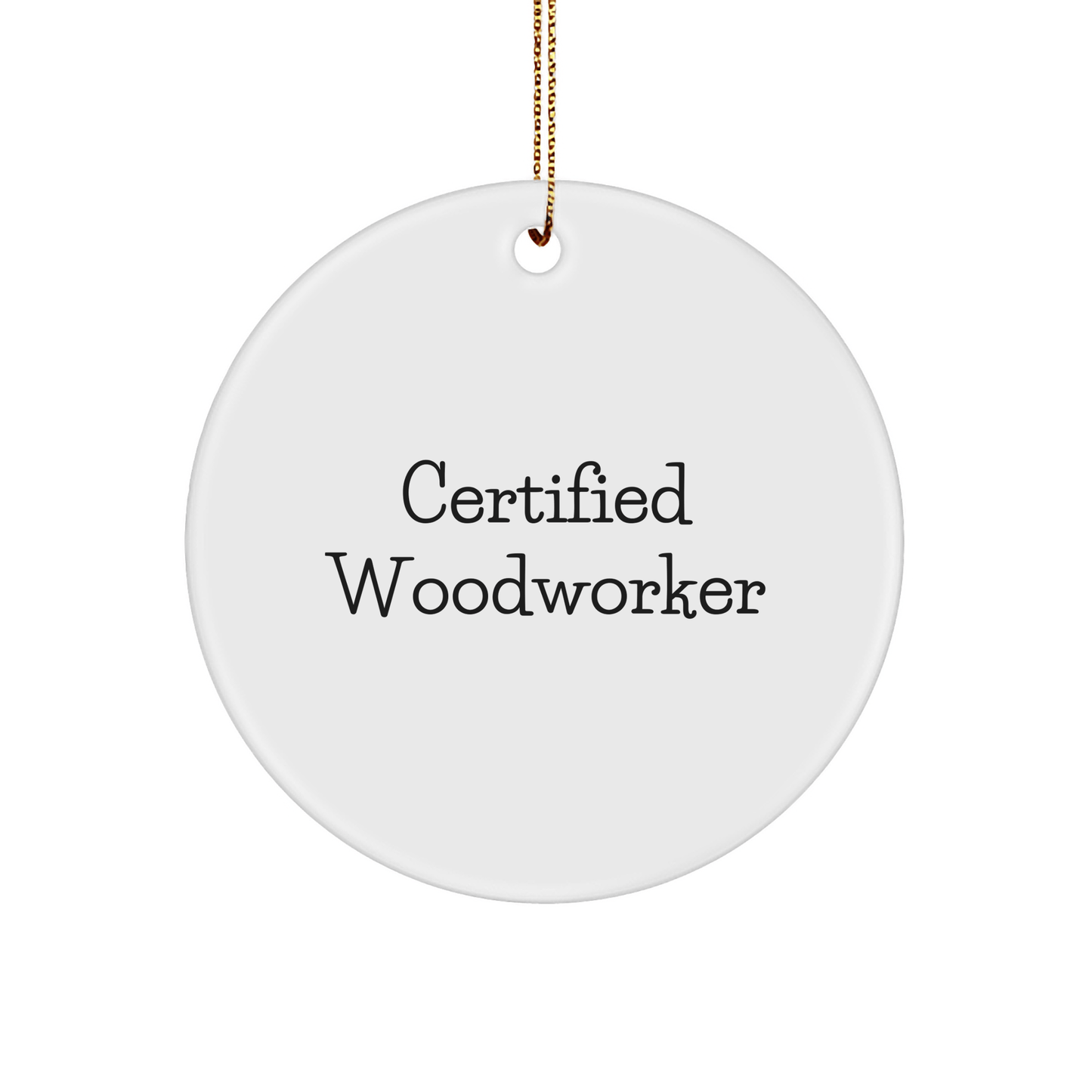 Woodworker Gifts from Friends, Christmas Circle Ornament with Inspirational Quote, Certified Woodworker's Unique Present for Him, Her, Family, or Coworkers - Victory Thru Vision