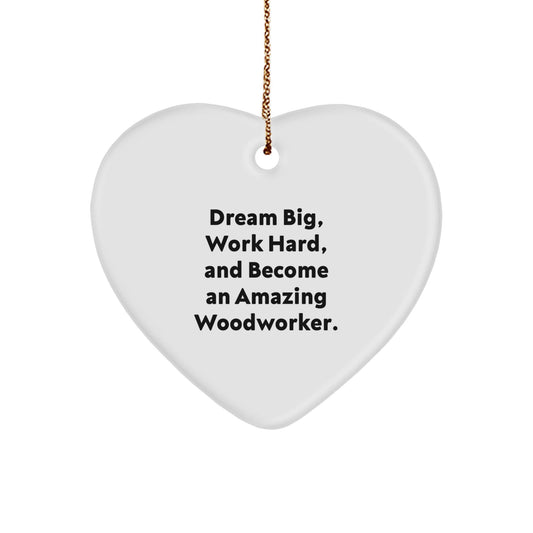 Woodworker Gifts from Friends for Amazing Woodworkers, Heart Ornament with Inspirational Quote, Christmas Decorations - Victory Thru Vision