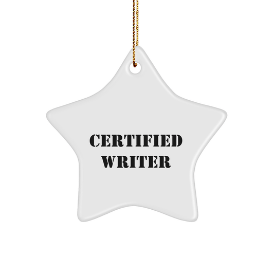 Writer's Humorous Gift for Men or Women from Friends, Coworkers, or Family - Certified Star Ornament for Christmas - Victory Thru Vision