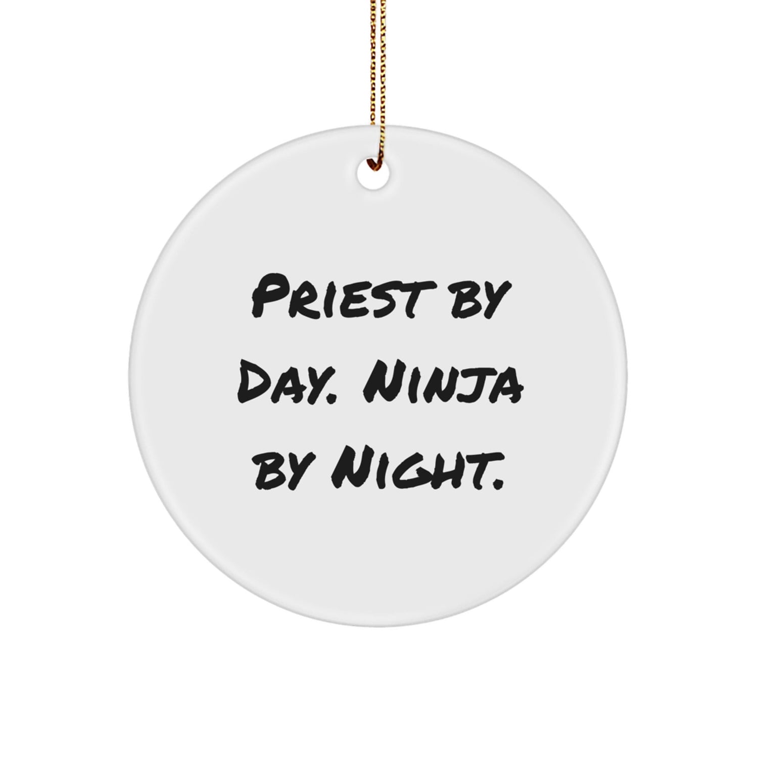 Priest by Day, Ninja by Night, Funny Christmas Unique Gifts for Priest, Circle Ornament for Men and Women, Ideal Gift Ideas from Friends and Family - Image 1