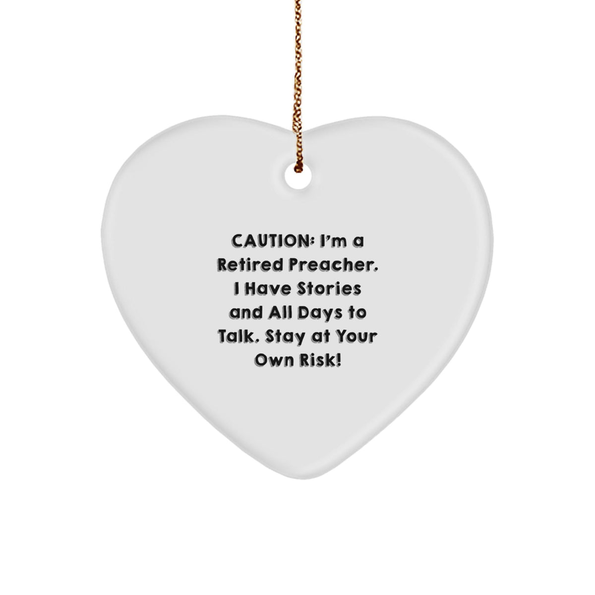 Preacher's Heartfelt Warning: Stay At Your Own Risk! Funny Christian Gift for Men, Friends, or Family - White Heart Ornament - Victory Thru Vision