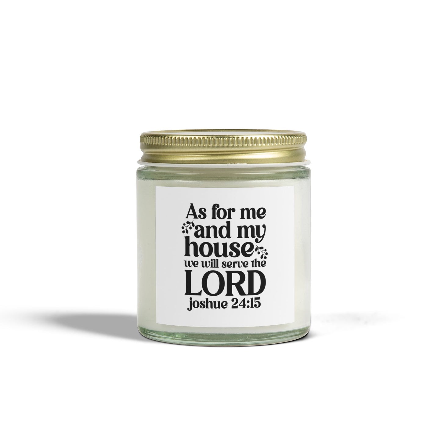 As For Me And My House We Will Serve The Lord Joshua 24:15, Coconut Apricot Wax, Bible Verse Scented Candle - Victory Thru Vision 