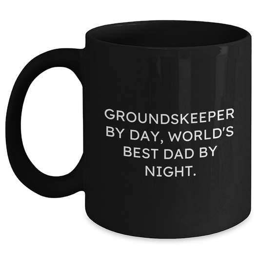 groundskeeper Humor Coffee Mug, Funny Gifts from Men, Gifts for groundskeeper Dad, Black 11oz/15oz, Perfect for Mother's Day Unique Gifts - Main