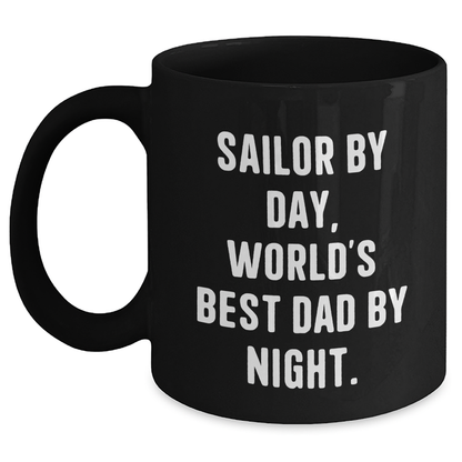 Sailor Gifts for Men By Day, World's Best Dad Mugs By Night, Funny Coffee Gifts from Family, Unique Father's Day - Victory Thru Vision 