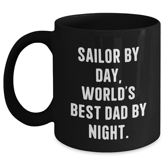 Sailor Gifts for Men By Day, World's Best Dad Mugs By Night, Funny Coffee Gifts from Family, Unique Father's Day - Victory Thru Vision 