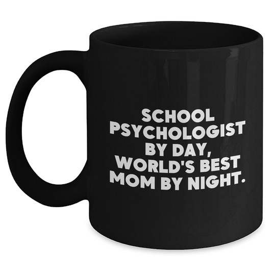 School Psychologist Gifts, Funny Quotes, Black Coffee Mug, Mother's Day Unique Gifts from Family to School Psychologist - Victory Thru Vision 