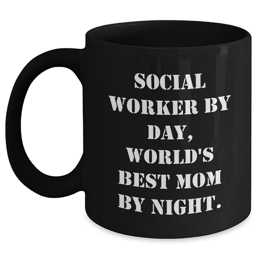 Social Worker Gifts, Funny Quote, Black Coffee Mug, Mother's Day, Gifts from Mom, Gifts for Social Worker, 'By Day, World's Best Mom By Night.' - Main