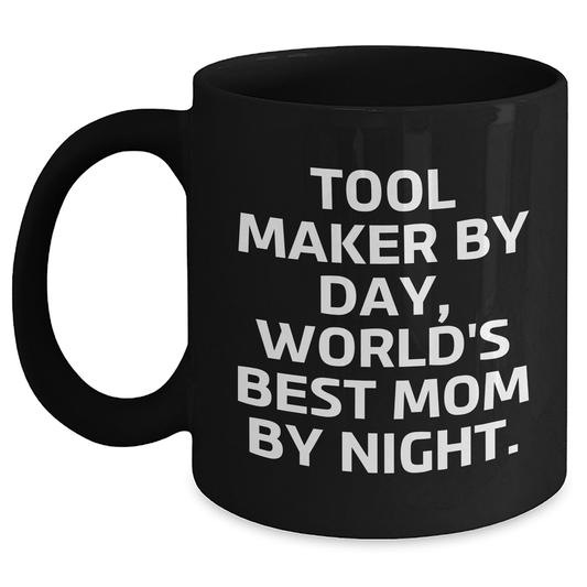 Tool Maker Humor Gifts from Women to Men, Funny Black Coffee Mug for Father's Day - Main