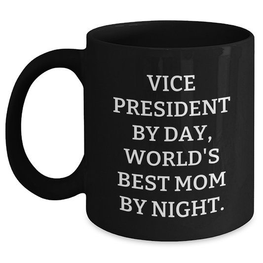 Vice President Gifts, Funny Quote, Black Coffee Mug, Father's Day Unique Gifts from Family - Main
