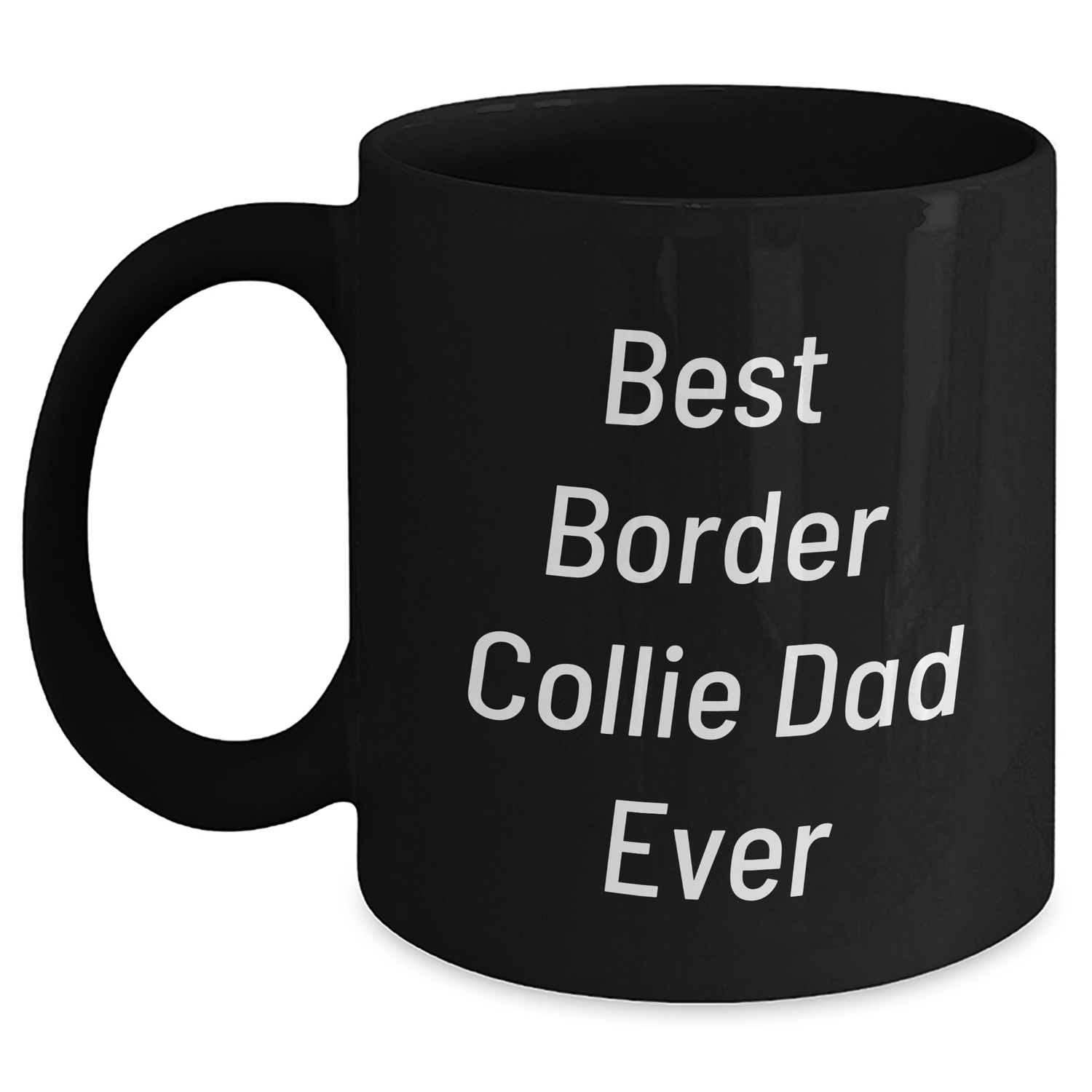 Funny Border Collie Dad Gifts - Black Coffee Mug for Men, Unique Father's Day Presents from Family - Victory Thru Vision 
